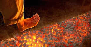 Treading on hot coals